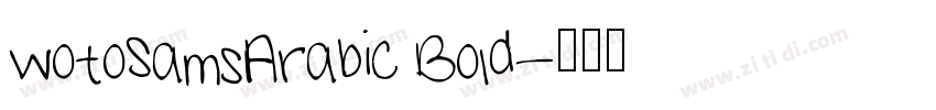 WotoSamsArabic Bold字体转换